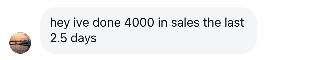 Client result: $4000 in sales in 2.5 days